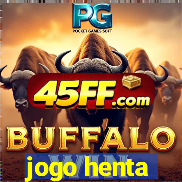 jogo henta